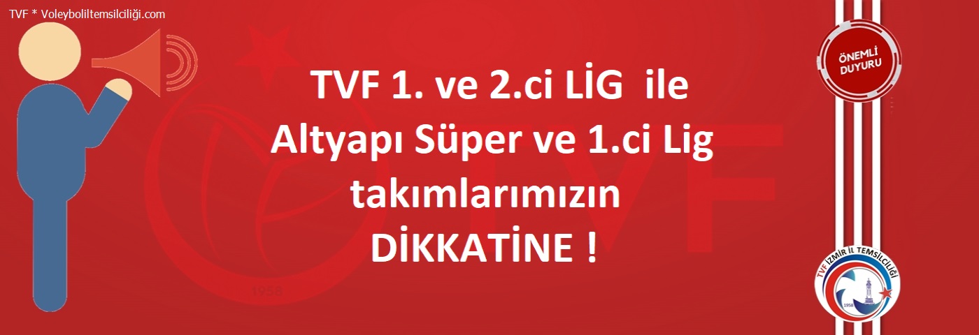 * Tvf 1. Ve  2.ci Lig.  Altyap Sper Lig Ve 1.ci Lig Takmlarmzn Dikkatine !